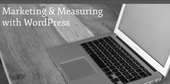 Marketing & Measuring with WordPress presentation