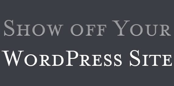 Show off your WordPress Site